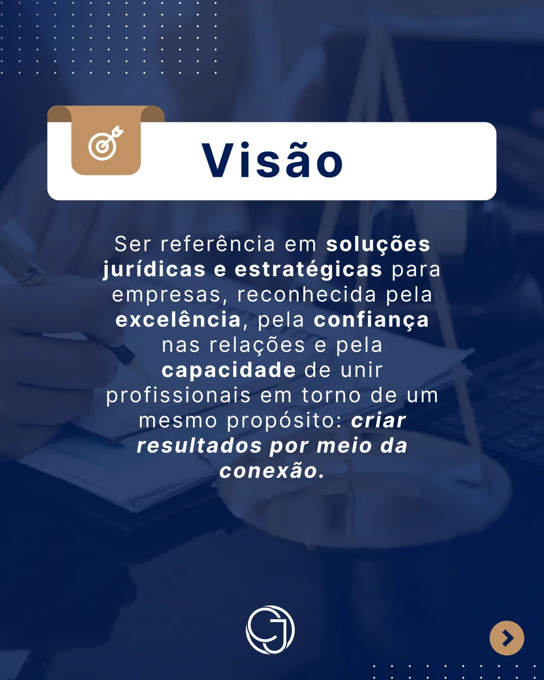 Visão - Ser referência em soluções jurídicas e estratégicas